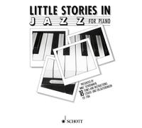Little stories in jazz piano: 18 Tunes and Instructions. piano.