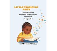 Little stories of faith: Christian stories, colouring, and activities for children