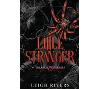 Little Stranger: A Dark Taboo Romance (The Web of Silence Duet)