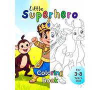 Little Superhero - Coloring Book: For 3-8 years old kids