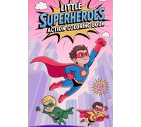 Little Superheroes Action Coloring Book: Fun and Easy Cartoon Hero Adventures for Kids Ages 4-8 | Cute Super Kids, Action Scenes, and Creative Drawing Fun boy and girl,