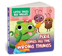 Little Tales Big Values: Pixie Copies all the Wrong Things: Delightful Stories Instilling Values and Morals | Book for 2+ [Penguin Early Learning ... Tales Big Values, Penguin Early Learning)