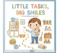 Little Tasks, Big Smiles (The Rooted Beginnings Series)