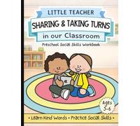 Little Teacher: Sharing & Taking Turns in Our Classroom | Preschool Social Skills Workbook for Ages 3-6 | SEL Activities for Learning to Share, Wait, ... Solving Playtime Problems at School or Home