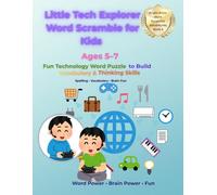 Little Tech Explorer Word Scramble: Fun Technology Word Puzzles to Build Vocabulary and Thinking Skills (Bright Brain Word Scramble Adventures)