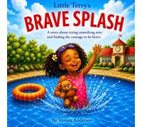 Little Terry's Brave Splash: A story about trying something new and finding your brave