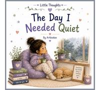 Little Thoughts: The Day I Needed Quiet