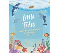 Little Tides: Sea Animals Coloring & Learning Book for Kids Ages 3-6 | Explore Ocean Creatures to Color, Learn & Discover | Fun Educational Activity Book for Toddlers, Preschoolers & Early Learners