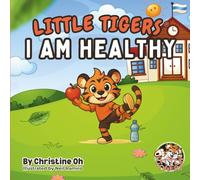 LITTLE TIGERS: I AM HEALTHY