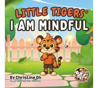 LITTLE TIGERS: I AM MINDFUL