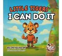 Little Tigers : I Can Do It