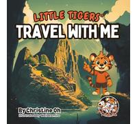 LITTLE TIGERS: TRAVEL WITH ME