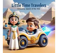 Little Time Travelers - Cleopatra, Queen of the Nile