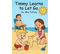 Little Timmy Learns To Let Go