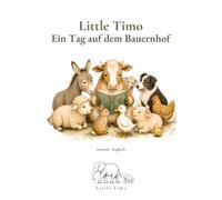 Little Timo - Ein Tag auf dem Bauernhof: Deutsch-English