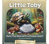 Little Toby Runs the Race with a Steady Heart: A Little Light Storybook Tale