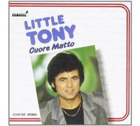 Little Tony - Cuore Matto