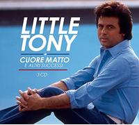 Little Tony - Cuore Matto E Altri Successi [3 CD]