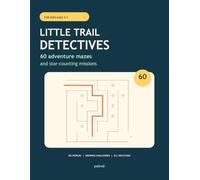 Little Trail Detectives: 60 Adventure Mazes and Star-Counting Missions for Kids Ages 5-7