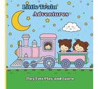 Little Train Adventures: Choo-Choo Colour Time! Simple, Fun & Bold Train Designs for Little Hands, Colouring Pages for Toddlers