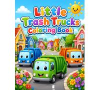Little Trash Trucks Coloring Book: 40 Cute and Easy Garbage Truck Coloring Pages for Kids Ages 4-8