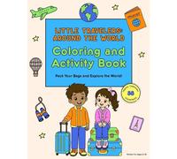 Little Travelers: Around the World Travel Coloring and Activity Book for Kids