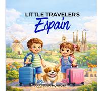 Little Travelers: Spain (Book 1): A Fun Travel & Activity Book for Young Explorers