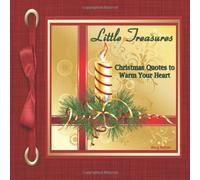 Little Treasures: Christmas Quotes to Warm Your Heart: Volume 1