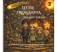 Little Trollandia: In Search of the Lost Sound: - Coloring book