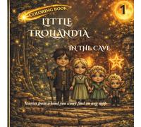 Little Trollandia: In the Cave Coloring Book: For Kids Ages 4-8 (Little Trollandia - Coloring Books)
