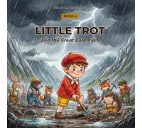 LITTLE TROT AND THE GREAT GOLD RUSH: A story about gold, goblins, and growing wealth