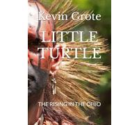 LITTLE TURTLE: THE RISING IN THE OHIO