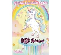 Little Unicorns Coloring Book: Cute Coloring for Toddlers and Kids