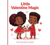 Little Valentine Magic: A Fun and Easy Valentine Coloring Book for Kids