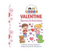 Little Valentine Stories & Activities: Coloring, Tracing, Puzzles & Kindness Stories for Kids Ages 3-7
