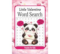 Little Valentine: Word Searches for Kids with Easy-to-Read Print about Valentine's Day, Love, and More: 50+ Puzzles, 6x9 inches, Great for Gifts, Holidays, Vacations, and Spare Time