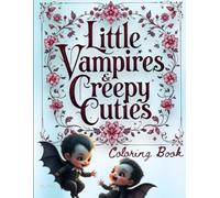 Little Vampires & Creepy Cuties: Coloring Book