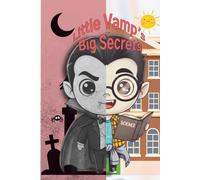 Little Vamp's Big Secrets: A Cute Chibi Notebook for Day & Night Musings: From Spooky Vampire to Studious Teen Journal.