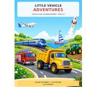 Little Vehicle Adventures: A Bold and Easy Transportation Coloring Journey for Kids Ages 3-6 (Little Wonders Coloring Books)