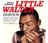 Little Walter - Just a Feeling: Chess Sides 1952-1962