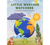 Little Weather Watchers: A Kawaii Coloring & Activity Book for Kids Ages 4-8 | Learn About Climate with Fun, Tracing & STEM Activities
