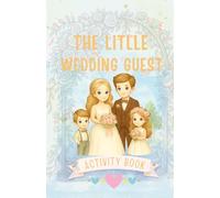 Little Wedding Guest Activity Book: 50+ puzzles wedding activity book for children | 50+ A5 pages of Wedding related puzzles: Word search, Maze, ... for your little guests| wedding favours