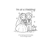 Little Wedding Guests Coloring & Activity Book: Simple Wedding Coloring & Activity Pages for Kids