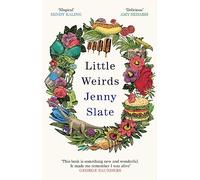 George Saunders – Little Weirds – ‘Funny, positive, completely original and inspiring' – Fleet