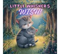 Little Whisker’s Wish