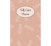 Little White Flowers & Peach Cover: Self-Care Planner for daily reflection, planning, and restoring your inner peace, to help you stay on top of your ... mental well-being, 120 pages, Size 6” x 9”.