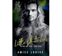 Little White Lies: 7 (Tattoos and Tears)