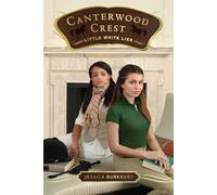 Little White Lies: Volume 6 (Canterwood Crest)