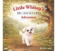 Little Whitey's Big Backyard Adventure