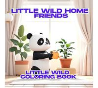 Little Wild Home Friends: 30 Simple Black and White Coloring Pages for Kids Ages 4-12 | Square Format 8.5 x 8.5 Inches